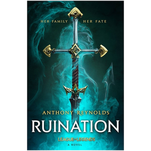 英文原版 破败之咒 英雄联盟官方设定小说 精装 Ruination: A League of Legends 拳头游戏 Anthony Reynolds 魔幻幻想奇幻小说