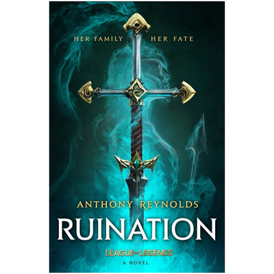 英文原版 破败之咒 英雄联盟官方设定小说 精装 Ruination: A League of Legends 拳头游戏 Anthony Reynolds 魔幻幻想奇幻小说