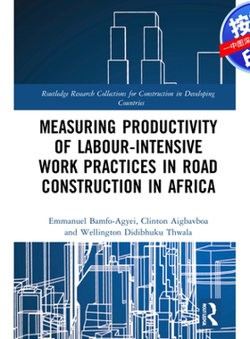 预售【按需印刷】英文原版 非洲道路建设中劳动密集型工作实践的生产力测量 Measuring Productivity of Labour-Intensive Work Pr