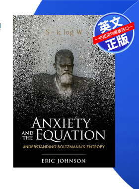 【预售 按需印刷】焦虑和方程:理解玻尔兹曼熵 Anxiety and the Equation: Understanding Boltzmann's Entropy 进口英文正版书籍