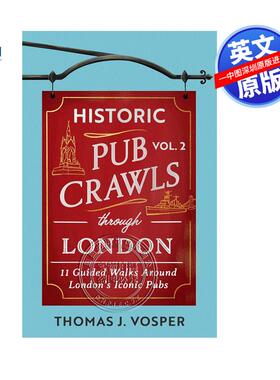 预售英文原版 伦敦历史悠久的酒吧 第2卷 伦敦标志性酒吧和地标指南 精装 Historic Pub Crawls Through London, Vol. 2