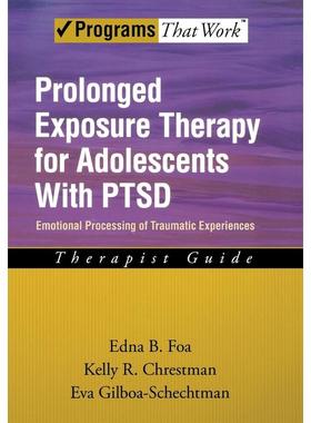 预售【按需印刷】英文原版 Prolonged Exposure Therapy for Adolescents with PTSD青少年创伤后应激障碍的长期暴露疗法 牛津大学
