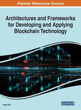 【预售 按需印刷】英文原版区块链技术开发与应用的架构和框架Architectures and Frameworks for Developing and Applying Blockc