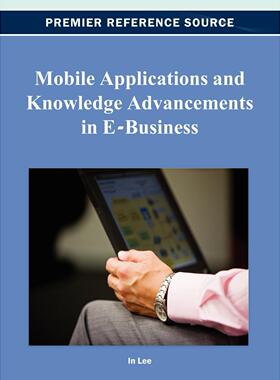 【预售 按需印刷】英文原版移动应用与电子商务知识进步Mobile Applications and Knowledge Advancements in E-Business原装进口