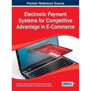 英文原版 Comme for 预售 按需印刷 Competitive 电子支付系统Electronic 电子商务中竞争优势 Payment Advantage Systems
