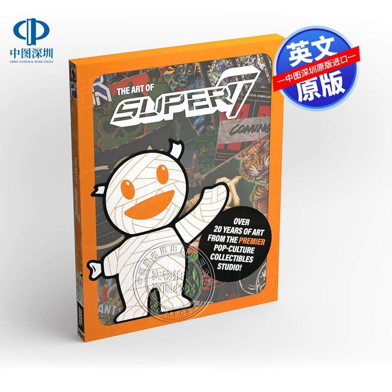 【预售 英文原版】The Art of Super7 官方艺术档案画册 怪兽图鉴 忍者神龟变形金刚哥斯拉 潮玩控怪兽控推荐收藏 进口正版书籍