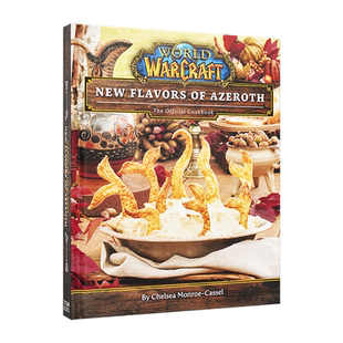 英文原版 魔兽世界:艾泽拉斯新风味 官方食谱指南艺术书 精装 World of Warcraft: New Flavors of Azeroth The Official Cookbook
