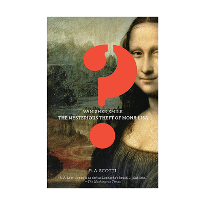 英文原版 消失的微笑:蒙娜丽莎的神秘失窃 插图版 Vanished Smile: The Mysterious Theft of the Mona Lisa