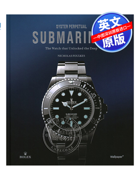 【预售英文原版】劳力士蚝式恒动潜航者日历型腕表完整历史艺术书 精装豪华手表画册The Rolex Oyster Perpetual Submariner watch