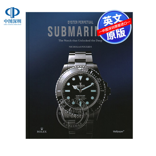 【预售英文原版】劳力士蚝式恒动潜航者日历型腕表完整历史艺术书 精装豪华手表画册The Rolex Oyster Perpetual Submariner watch