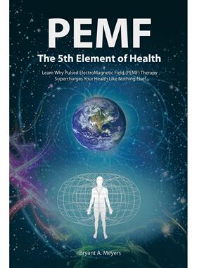 【预售 按需印刷】英文原版 PEMF - 健康的第五元素 PEMF - The Fifth Element of Health 进口原版正版书籍