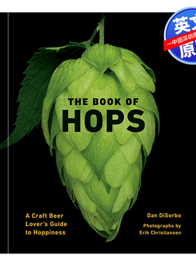 英文原版 啤酒花之书:精酿啤酒爱好者的啤酒花指南 The Book of Hops: A Craft Beer Lover's Guide to Hoppiness 进口英文版书籍
