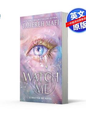 预售英文原版 Shatter Me系列 看着我 Watch Me 星期日泰晤士报和纽约时报畅销书奇幻浪漫爱情流行小说 Tahereh Mafi