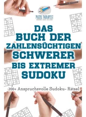 【预售 按需印刷】德文原版Das Buch der Zahlensüchtigen Schwerer bis Extremer Sudoku | 200+ Anspruchsvolle Sudoku- R?tsel