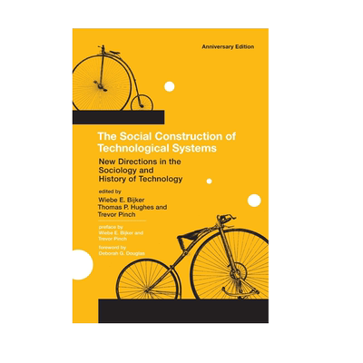 【预售 按需印刷】技术系统的社会建构 周年纪念版 The Social Construction of Technological Systems 进口英文正版书籍