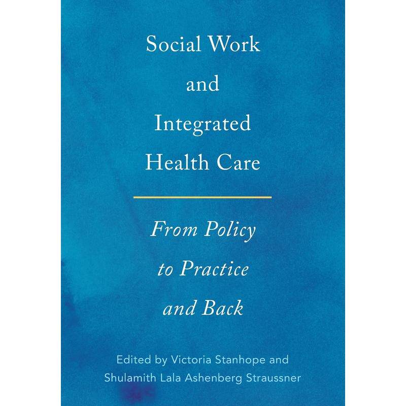 预售【按需印刷】英文原版 Social Work and Integrated Health Care社会工作与综合健康护理 牛津大学出版 原装进口正版书籍
