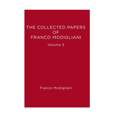 【预售 按需印刷】佛朗哥·莫迪利亚尼文集 第五卷 The Collected Papers of Franco Modigliani, Volume 5 进口英文正版书籍