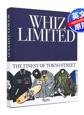 英文原版 Whiz Limited日本潮流品牌官方纪念画册 Whiz Limited: The Finest of Tokyo Street 进口英文版书籍