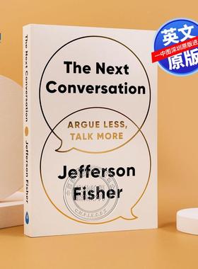 英文原版 下一次对话 少争论多说话 如何相处交流处理激烈谈话指南 The Next Conversation: Argue Less, Talk More 自我提升