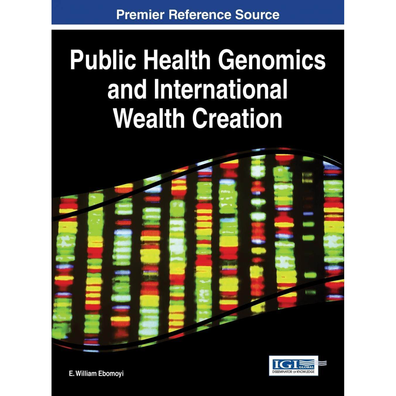 【预售 按需印刷】英文原版公共卫生基因组学与国际财富创造Public Health Genomics and International Wealth Creation原装进口