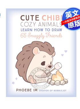 预售英文原版 可爱的小动物学习如何绘制65个亲密的朋友们 精装 Cute Chibi Cozy Animals Learn How to Draw 65 Snuggly Friends