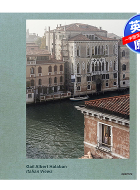 英文原版 盖尔·阿尔伯特·哈拉班:意大利风景 Gail Albert Halaban: Italian Views