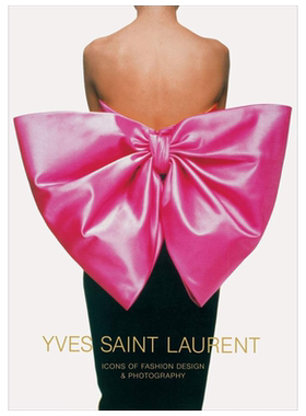 【预售英文原版】Yves Saint Laurent 伊夫·圣洛朗:时尚设计和摄影的先锋 YSL 进口英文版书籍
