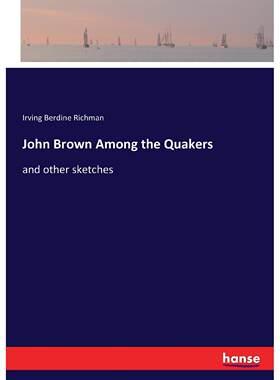 【预售 按需印刷】英文原版 贵格会中的约翰·布朗 John Brown Among the Quakers 进口原版正版书籍