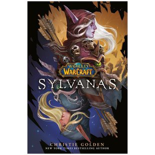 英文原版  Sylvanas 魔兽世界 希尔瓦娜斯风行者 精装 World of Warcraft 克里斯蒂·戈尔登 进口英文版正版书