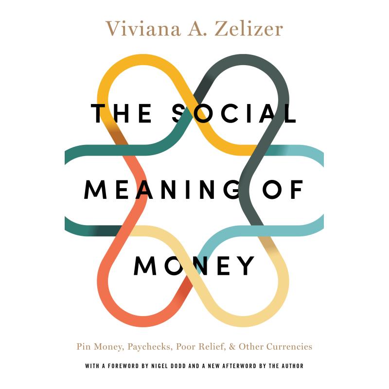 【预售 按需印刷】 The Social Meaning of Money金钱的社会意义:零花钱，薪水，救济穷人和其他货币 普林斯顿大学出版 英文原版进