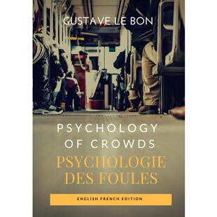 【预售 按需印刷】英文原版 群体心理学/心理学的群众(英法版) Psychology of Crowds / Psychologie des foules (English Frenc