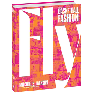 【预售英文原版】Fly 篮球时尚大书 NBA球星高级时尚照片艺术书 精装画册 明星服饰穿搭 The Big Book of Basketball Fashion