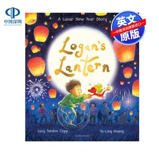 农历新年故事 Story Year Lantern 洛根 灯笼 儿童图画故事书绘本读物 精装 New 预售英文原版 Logan Lunar