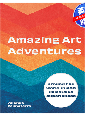 英文原版 令人惊叹的视觉艺术沉浸式体验 400个不同寻常地的欣赏视觉 Amazing Art Adventures 精装
