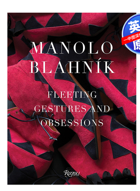 英文原版 马诺洛鞋履:短暂的姿态和迷恋 Manolo Blahnik: Fleeting Gestures and Obsessions