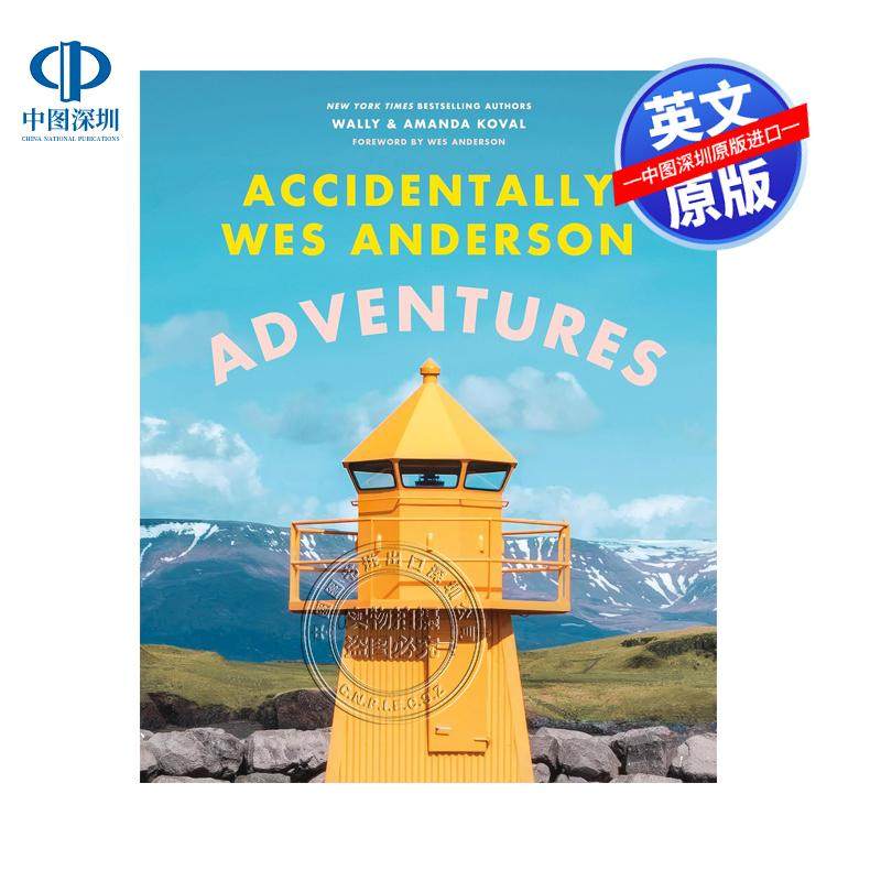 英文原版 意外的韦斯·安德森：冒险 Accidentally Wes Anderson: Adventures