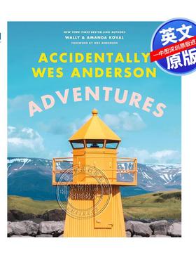 英文原版 意外的韦斯·安德森：冒险 Accidentally Wes Anderson: Adventures