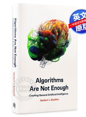 现货英文原版 算法是不够的: 创造通用的人工智能 Algorithms Are Not Enough: Creating General Artificial Intelligence