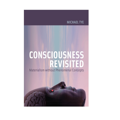 【预售 按需印刷】重新审视意识 Consciousness Revisited  Michael Tye 进口英文正版书籍