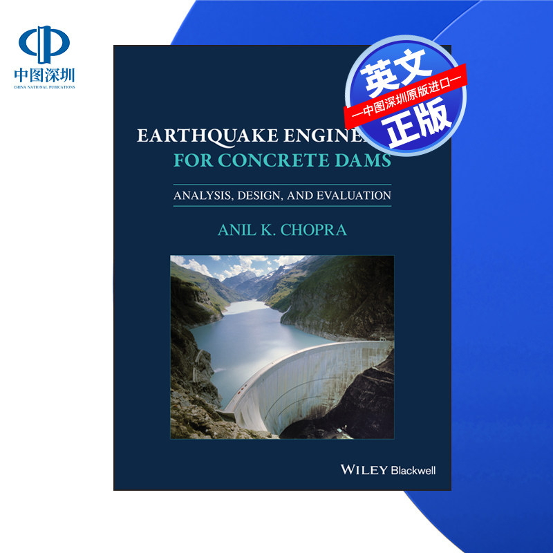【预售 按需印刷】Wiley出版 混凝土坝的地震工程:分析、设计与评价 Earthquake Engineering for Concrete Dams进口英文正版书籍