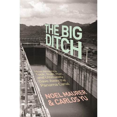 【预售 按需印刷】英文原版 The Big Ditch大沟：美国如何征用、建造、经营、并最终还是放弃了巴拿马运河进口原版正版书籍