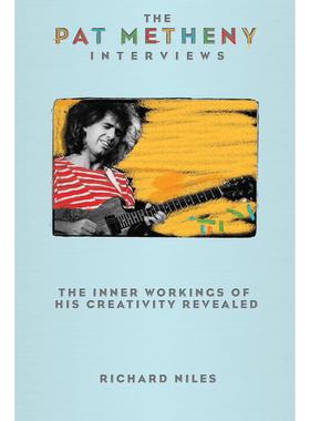 【预售 按需印刷】英文原版 帕特·梅塞尼访谈录 The Pat Metheny Interviews 进口原版正版书籍