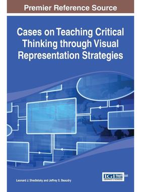【预售 按需印刷】英文原版通过视觉表征策略教授批判性思维的案例研究Cases on Teaching Critical Thinking through Visual Repr