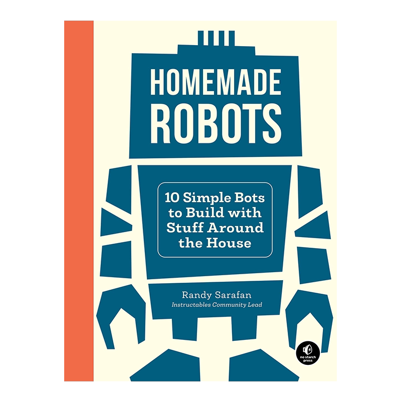 英文原版 Homemade Robots 自制机器人 机器人爱好者 DIY 使用简单的工具制作机器人 自组机器人初学者指南 图解手册英语书