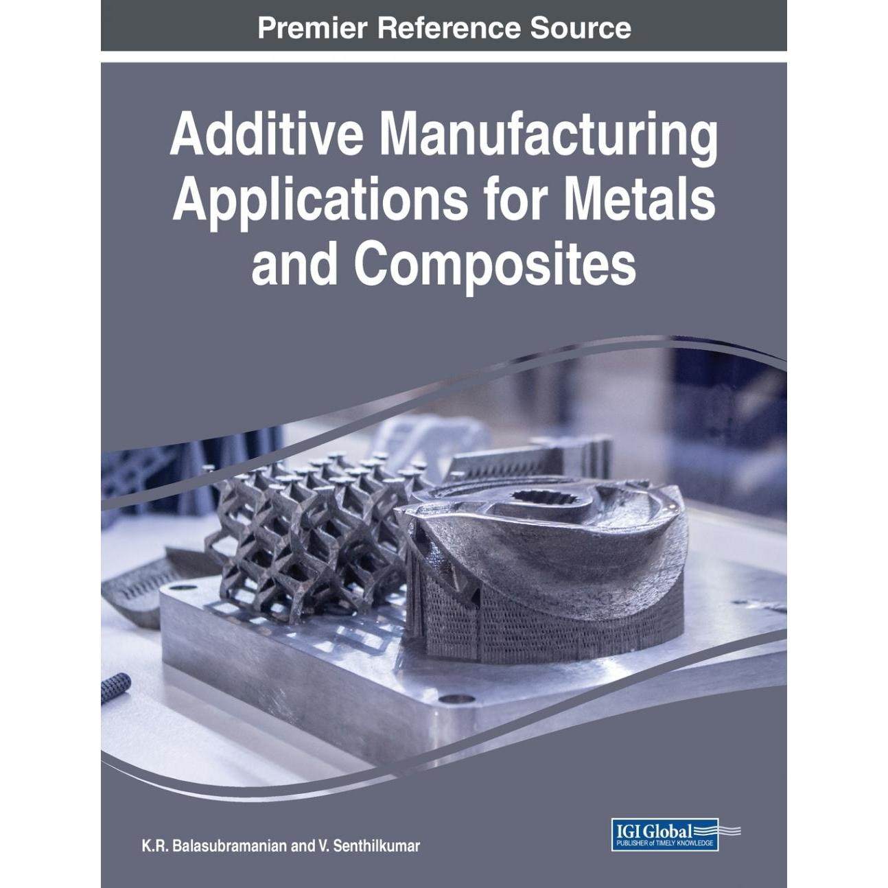 【预售 按需印刷】英文原版金属和复合材料的增材制造应用Additive Manufacturing Applications for Metals and Composites原装进