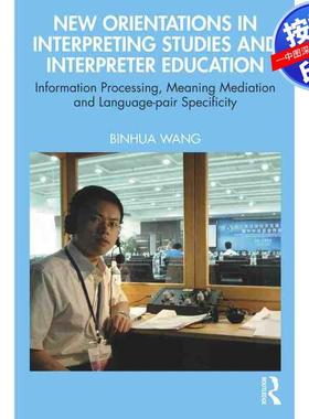 预售【按需印刷】英文原版 口译研究与口译教育的新方向 New Orientations in Interpreting Studies and Interpreter Education