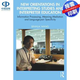 预售【按需印刷】英文原版 口译研究与口译教育的新方向 New Orientations in Interpreting Studies and Interpreter Education