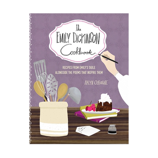 英文原版 艾米丽·狄金森食谱：艾米丽餐桌上的食谱以及诗歌 The Emily Dickinson Cookbook 进口英文版书籍