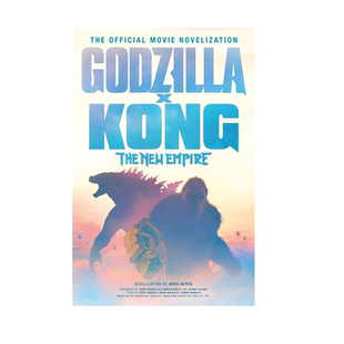 英文原版 哥斯拉大战金刚2:帝国崛起 官方电影小说 Godzilla x Kong: The New Empire Official Movie 科幻冒险惊悚故事书