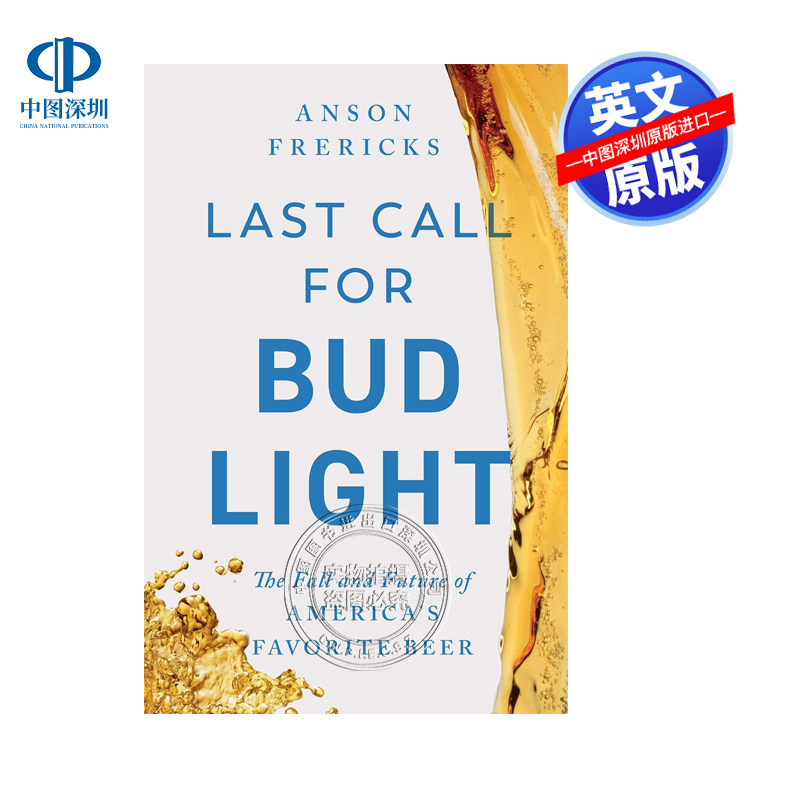 英文原版 百威淡啤的最后呼唤:美国受欢迎啤酒的衰落与未来 Last Call for Bud Light 企业管理 精装